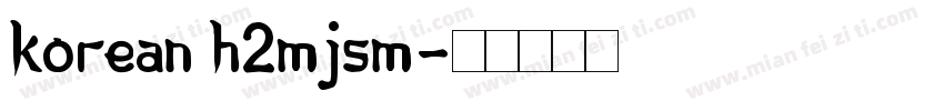 korean h2mjsm字体转换